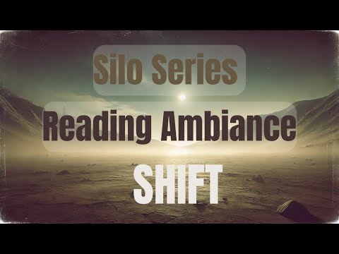 Shift Ambiance | The Silo Trilogy