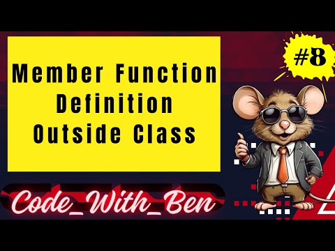 Member Function Definition Outside Class | OOP Series for Beginners/Professionals | Code_With_Ben