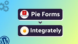 Integrating Pie Forms with Integrately | Step-by-Step Tutorial | Bit Integrations