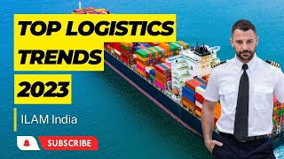 Top Logistics Trends To Watch For In 2023