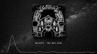 Noisefix - One More Drop