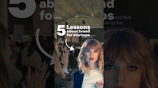 5 lessons about brand for startups (Taylor’s Version)