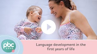 Language development in the first years of life