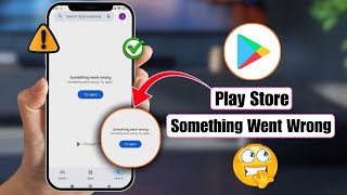 How To Fix Google Play Store Something Went Wrong