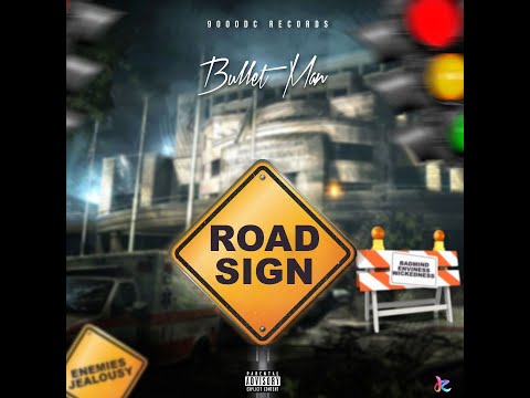 BulletMan - Road Sign (Journey Riddim)