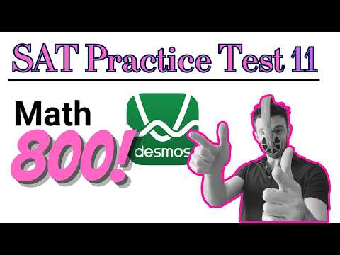 SAT Practice Test 11 Module 2 EVERY MATH QUESTION
