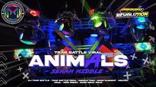 DJ TRAP BATTLE ANIMALS YANG LAGI VIRAL || SENAM MIDDLE 🔥🔥🔥