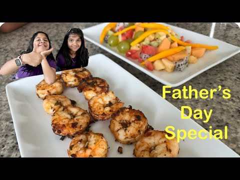 Father’s Day Special | Fruit Salad | Butter Garlic Shrimps | #fathersday #celebration