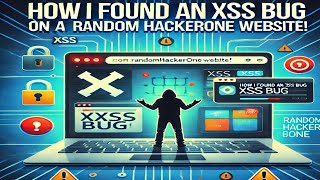 How I Found an XSS Bug on a Random HackerOne Website! | POC $1K | 2024