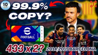 I Cloned LUIS ENRIQUE'S 14/15 MSN BARCELONA Tactics in eFootball | Reliving the Glory Ep. 7