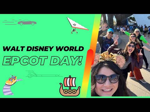 Walt Disney World - Epcot Day!