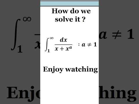 Integral from 1 to infinity dx/(x+x^a)
