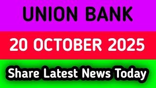 Union Bank share news today || Union Bank share latest news today