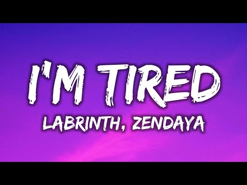Labrinth, Zendaya - I'm Tired (Lyrics)