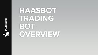 Haasbot Trade Bot Overview