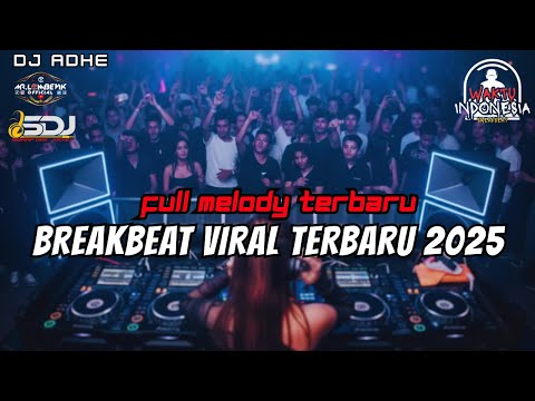 DJ BREAKBEAT VIRAL TERBARU 2025 | DJ BREAKBEAT FULL MELODY TERBARU 2025