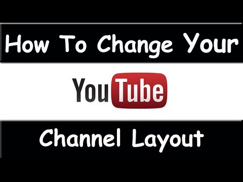 How To Customize YouTube Channel Layout - March 2015 ( Easy and Fast ) AWESOME TUTORIAL