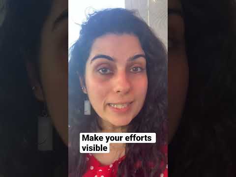 Make your efforts visible
