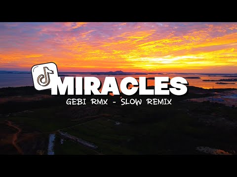DJ Slow Remix !!! Miracles (Gebi Remix) Axel Johansson Slow Remix