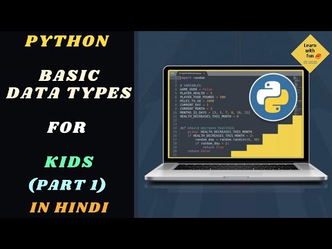 Basic Data Types in Python - 1 | Python Coding Tutorial for Kids (Age 13+) in Hindi | Learn With Fun