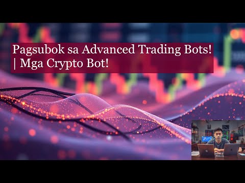 Pagsubok sa Advanced Trading Bots! | Mga Crypto Bot!