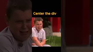 center the div ussing css #funny #funnytech #funnyshorts #entertainment