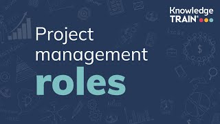 Project management roles | Knowledge Train