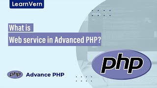 What is Web service in Advanced PHP? | LearnVern