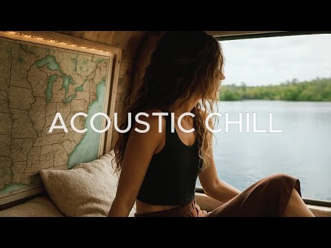 Acoustic Chill 2025 🌿 Soft Indie Folk Playlist for Relaxing & Traveling