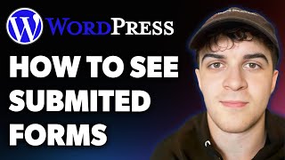 How to See Submited Forms in Wordpress (Full 2025 Guide)