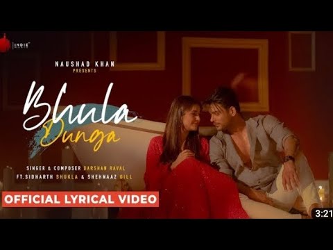 bhula dunga - Darshan Raval // official video// Sidharth shukla // shehanaaz gill // indea music