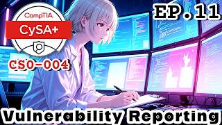 Full CySa+ (CS0-004) EP11 | Vulnerability Reporting & Metrics
