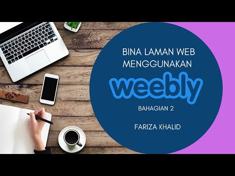 PART 2 | CARA MEMBANGUNKAN LAMAN WEB MENGGUNAKAN WEEBLY