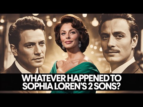 Whatever Happened To Sophia Loren's 2 Sons