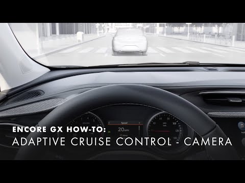 How To Use Adaptive Cruise Control – Camera | Buick Encore GX How-To Videos