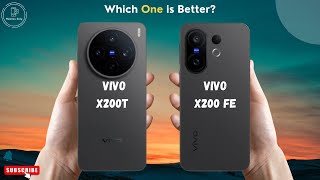 VIVO X200T vs VIVO X200 FE