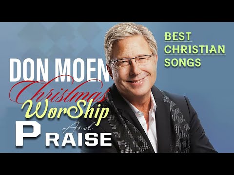 Thank You Lord -  Praise and Worship Songs Of All Time - Worship Songs Of Don Moen