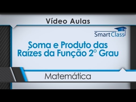 Soma e Produto das Raízes da Função 2° Grau.