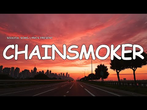 The Chainsmoker song (Lyrics) | English New Song Lyrics 2025 | Radio Hits Official