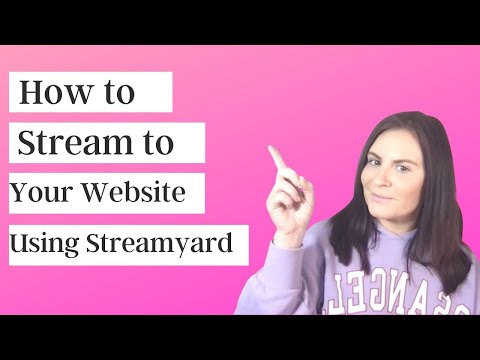 How to Live Stream to Your Website Using Streamyard