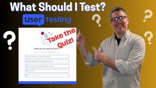 What Should I Test With UserTesting?