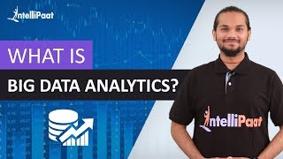 Big Data Analytics | What Is Big Data Analytics? | Big Data Analytics For Beginners | Intellipaat