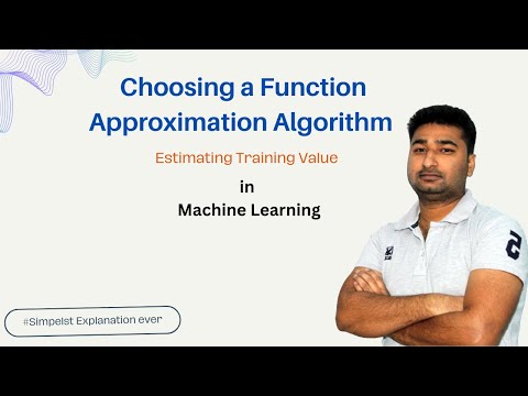 #2.4  Choosing a Function Approximation Algorithm | Machine Learning | Amit Sagu