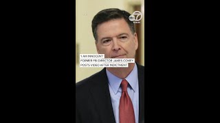 Former FBI Director James Comey posts video after indictment: 'I am innocent'