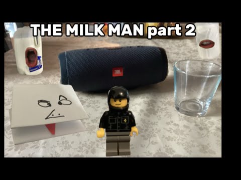 The Milk Man Part 2