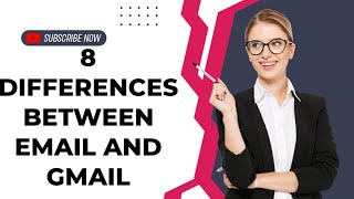 8 DIFFERENCES BETWEEN EMAIL AND GMAIL