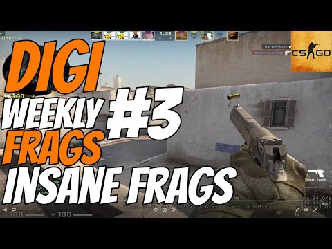 CSGO Weekly Digi Frag #3 | INSANE FRAGS