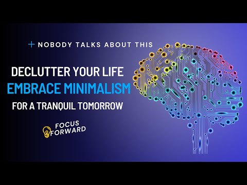 Declutter Your Life: Embrace Minimalism for a Tranquil Tomorrow