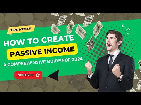 Passive Income 2024 : A Comprehensive Guide