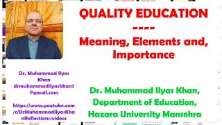 QUALITY EDUCATION: MEANING, ELEMENTS, AND IMPORTANCE